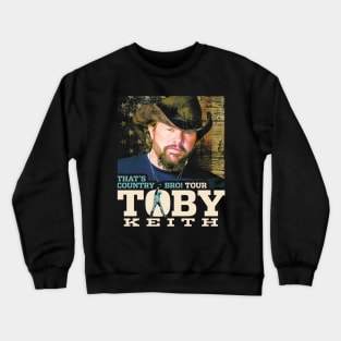 That's Country Bro tour Crewneck Sweatshirt